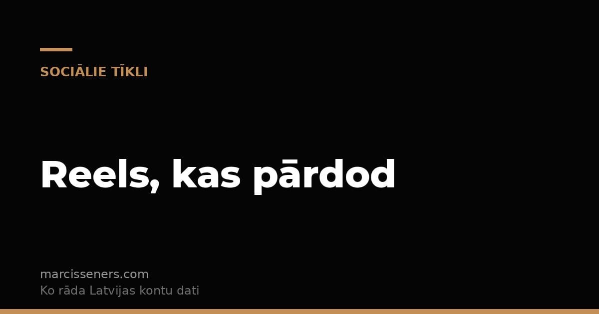 Reels, kas pārdod — Latvijas kontu dati