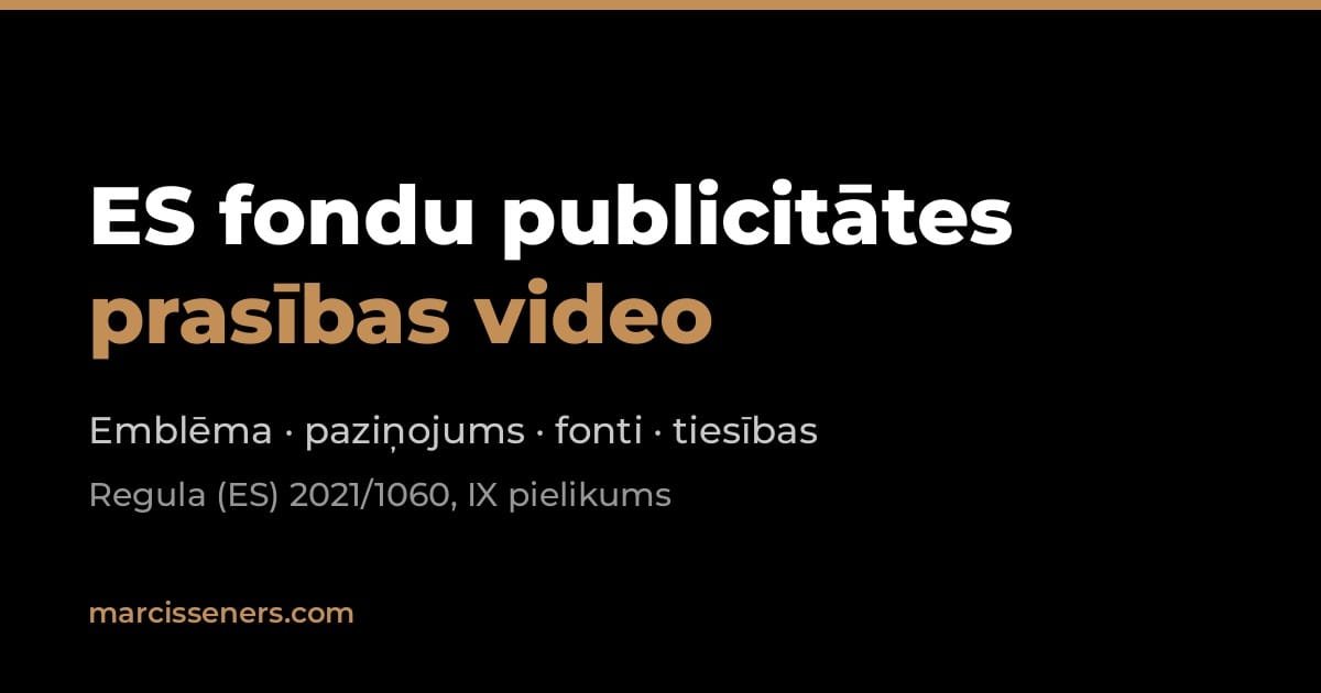 ES fondu publicitātes prasības video — emblēma un finansējuma paziņojums