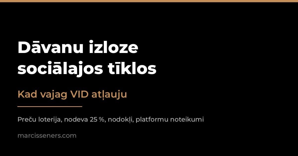 Dāvanu izloze sociālajos tīklos: kad vajag VID atļauju